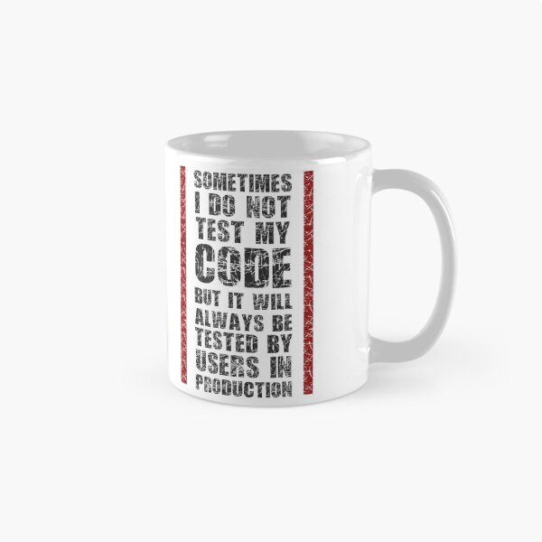 Item preview, I Do Not Always Test My Code - Funny Programming Quote designed and sold by FoxCodeCreation.