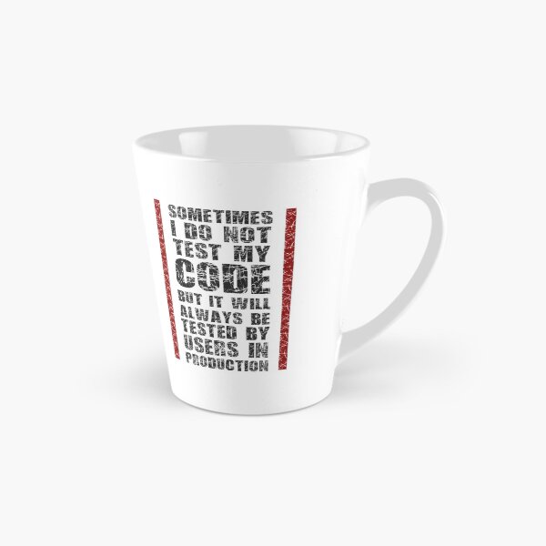 Item preview, I Do Not Always Test My Code - Funny Programming Quote designed and sold by FoxCodeCreation.