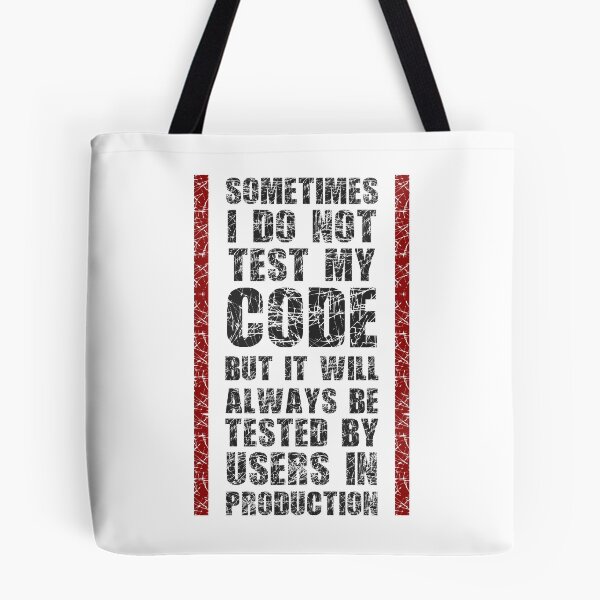 Item preview, I Do Not Always Test My Code - Funny Programming Quote designed and sold by FoxCodeCreation.