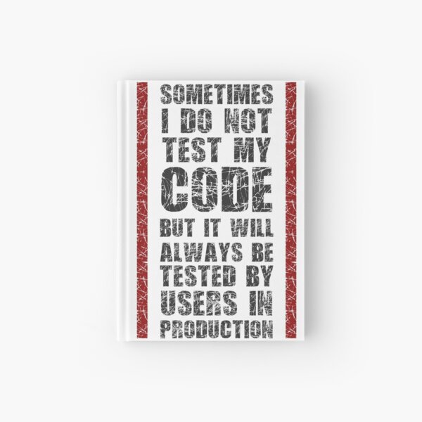 Item preview, I Do Not Always Test My Code - Funny Programming Quote designed and sold by FoxCodeCreation.