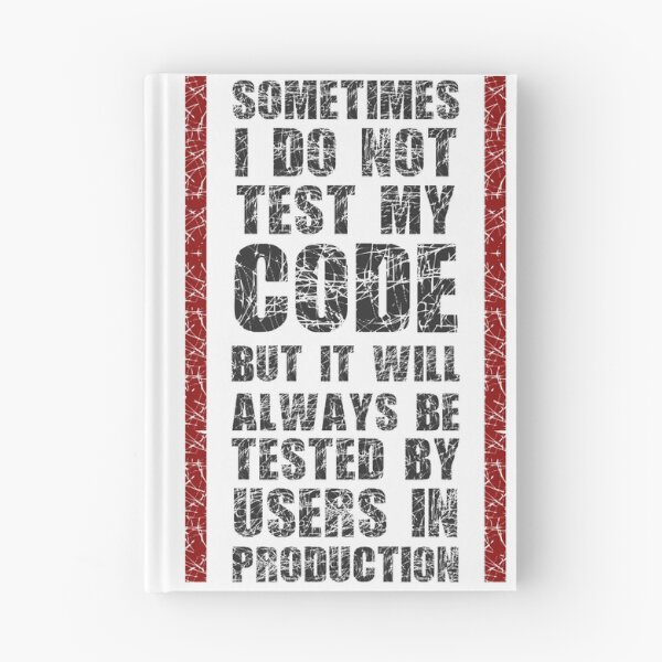 Item preview, I Do Not Always Test My Code - Funny Programming Quote designed and sold by FoxCodeCreation.