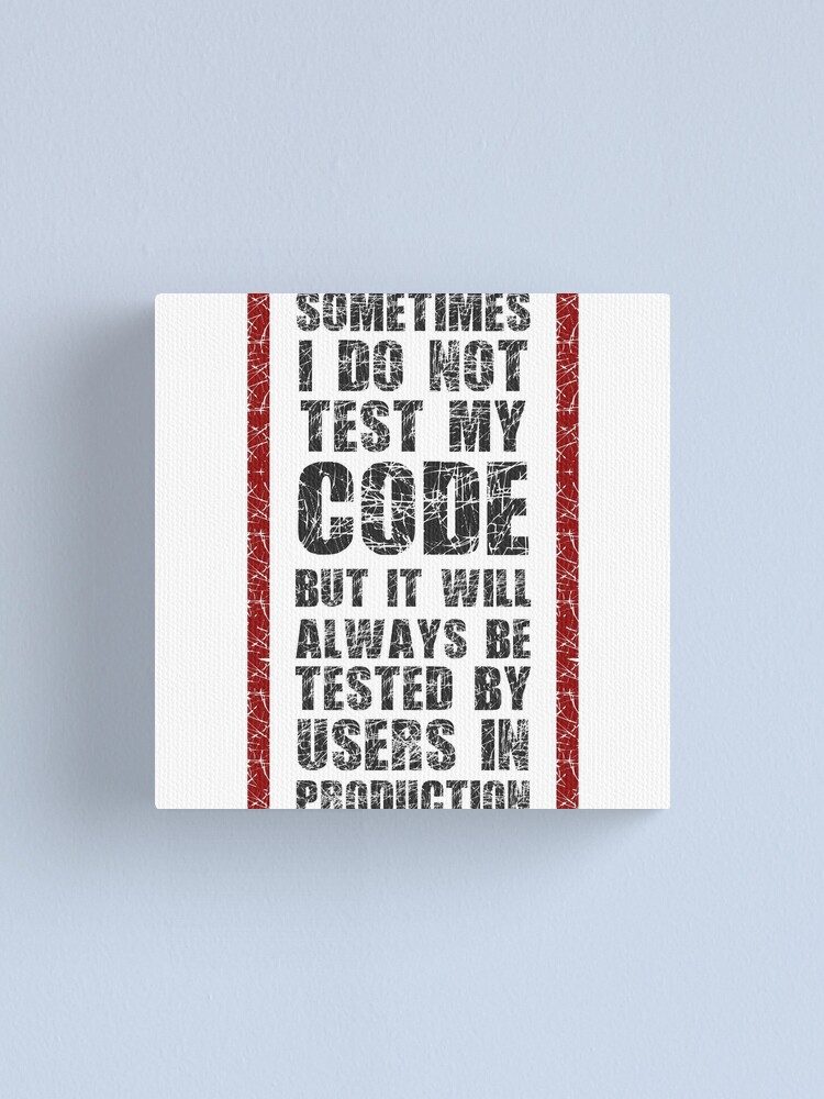 Thumbnail 1 of 3, Canvas Print, I Do Not Always Test My Code - Funny Programming Quote designed and sold by FoxCodeCreation.