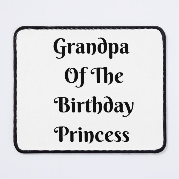 Item preview, Grandpa Of The Birthday Princess designed and sold by Chanchane Store.