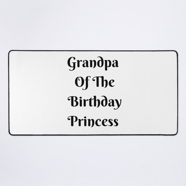 Item preview, Grandpa Of The Birthday Princess designed and sold by Chanchane Store.