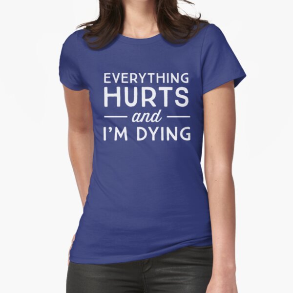 Workout Shirt for Women, Funny Workout Shirt, Everything Hurts & I