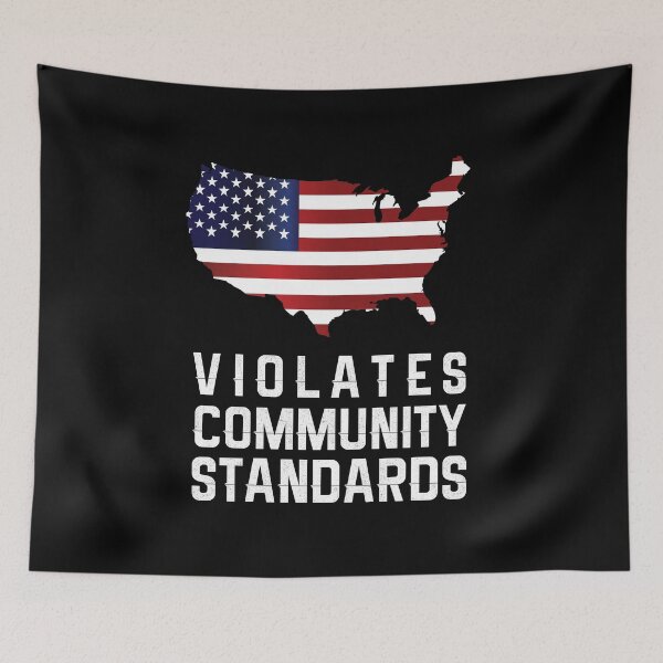 Item preview, Warning Violates Community Standards America Flag design designed and sold by Usoubmaster.