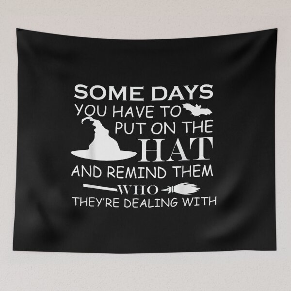 Item preview, Halloween Tee - Some days you have to put on the hat and remind them who they're dealing with designed and sold by ghazalish.