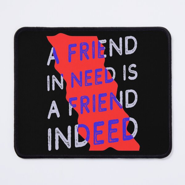 Item preview, Friend In Need Is A Friend Indeed - Typography - Distressed designed and sold by crazycollective.