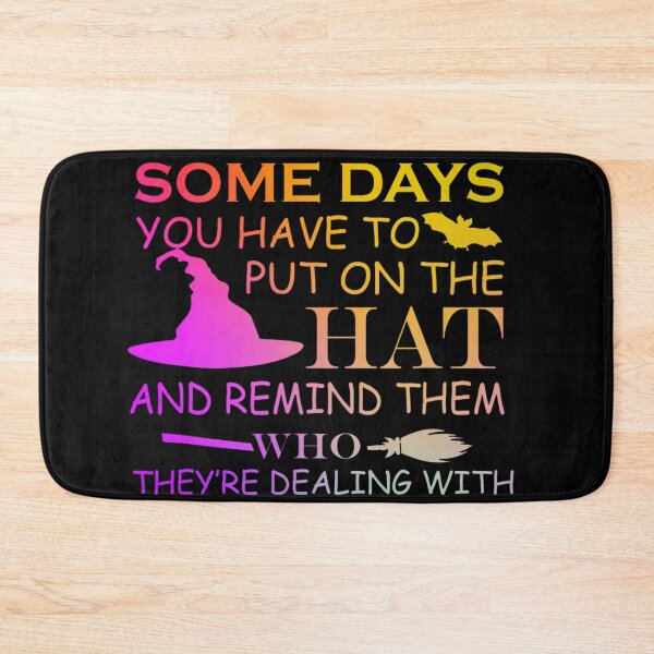 Item preview, Halloween Tee - Some days you have to put on the hat and remind them who they're dealing with designed and sold by ghazalish.