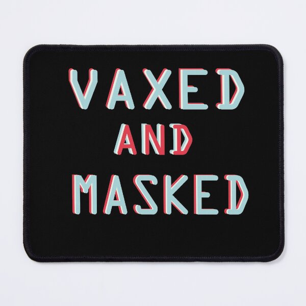 Item preview, Copy of Vaxed And Masked designed and sold by YSNbr.