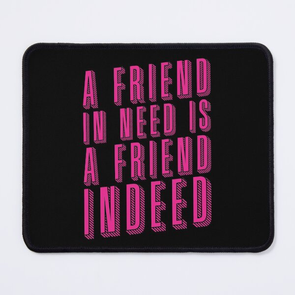 Item preview, Friend In Need Is A Friend Indeed - Typography - Pink designed and sold by crazycollective.