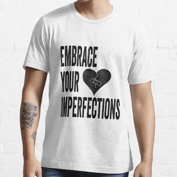 Embrace Your Imperfections Inspirational Quote Black And White