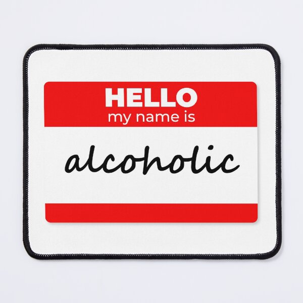 Item preview, Hello my name is alcoholic designed and sold by BIG BOOK BADDIE.