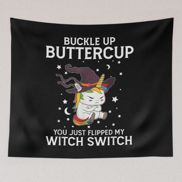 Item preview, Unicorn Buckle Up Buttercup You Just Flipped My Witch Switch designed and sold by ghazalish.