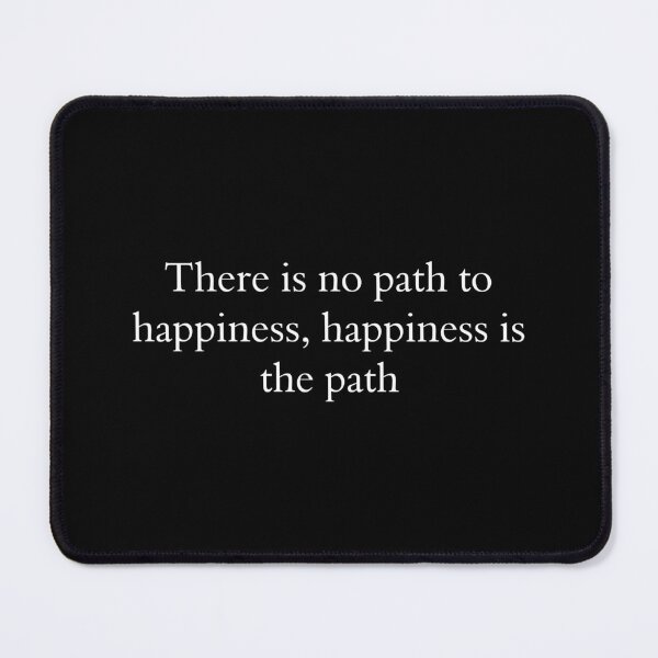 Item preview, Happiness Is The Path designed and sold by thetshirtworks.