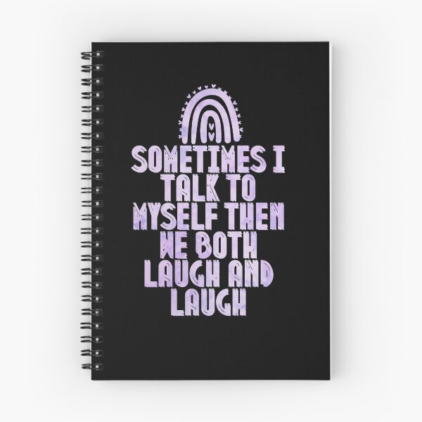 Item preview, Sometimes I Talk To Myself Then We Both Laugh and Laugh designed and sold by Anton Ashraf.