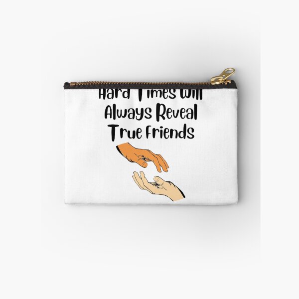Item preview, Hard Times Will Always Reveal True Friends designed and sold by Water Flick.