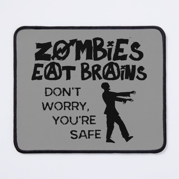Item preview, Zombies eat brains - don't worry, you're safe funny (black) designed and sold by SolidEarthArt.