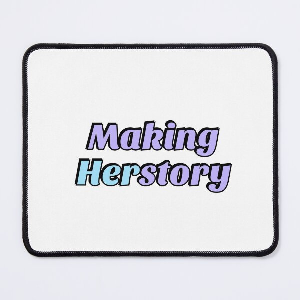 Item preview, Making Herstory feminist slogan designed and sold by Inspirationmotivation.