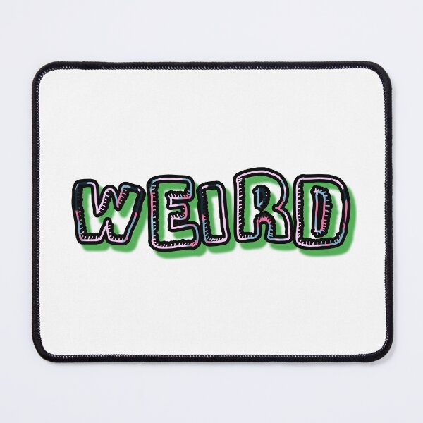 Item preview, Weird designed and sold by BubbleMeTender.