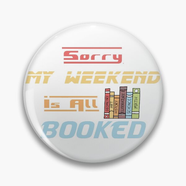 Item preview, Sorry My Weekend Is All Booked designed and sold by MDGamer777.