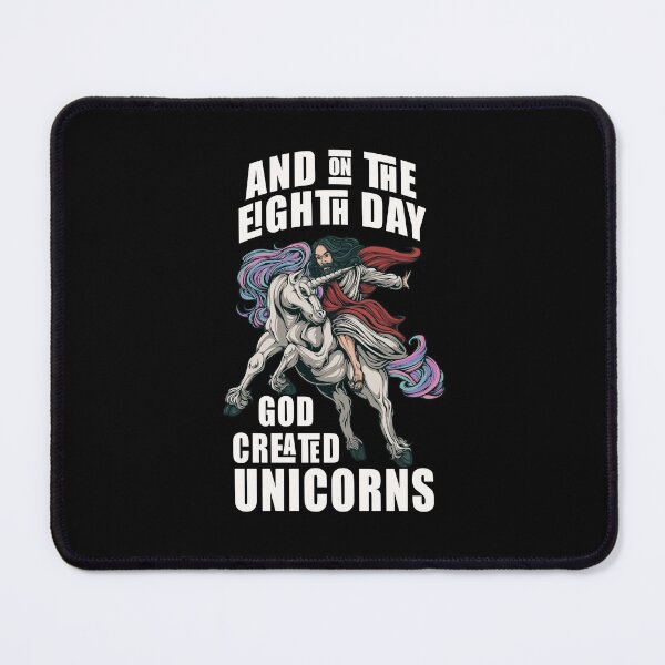 Item preview, And On The Eighth Day God Created Unicorns designed and sold by Meliafroggy.