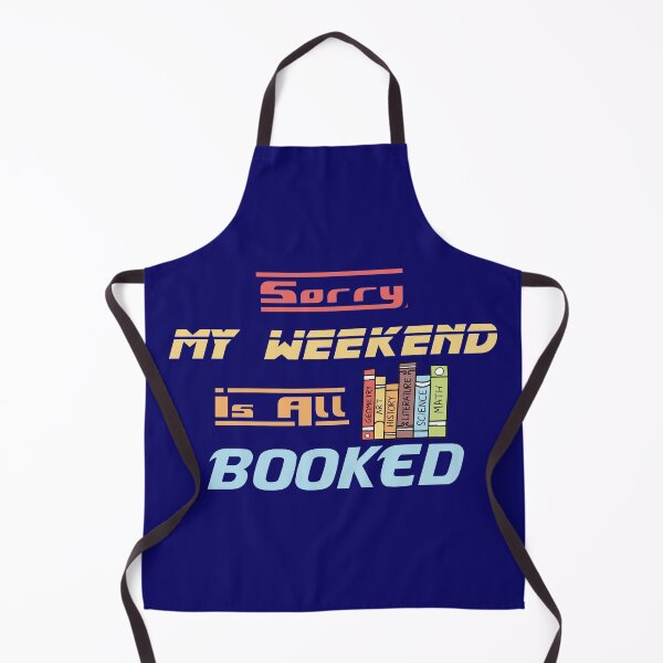 Item preview, Sorry My Weekend Is All Booked designed and sold by MDGamer777.