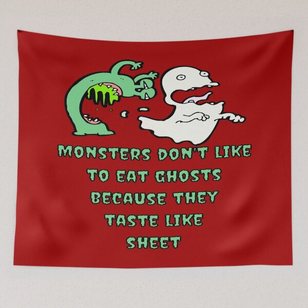 Item preview, Monsters Don't Like Eating Ghosts Because They Taste Like Sheet designed and sold by goodguy53.