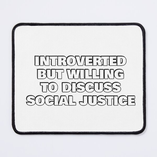 Item preview, Introverted But Willing To Discuss Social Justice designed and sold by Inspirationmotivation.