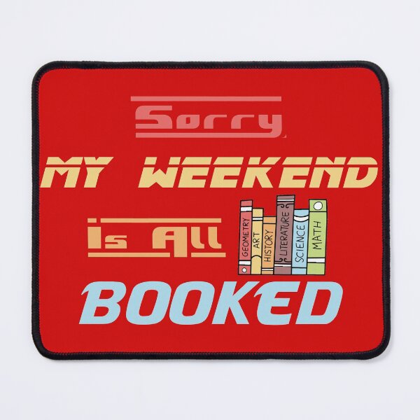 Item preview, Sorry My Weekend Is All Booked Red designed and sold by MDGamer777.