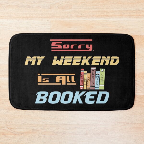 Item preview, Sorry My Weekend Is All Booked Black designed and sold by MDGamer777.