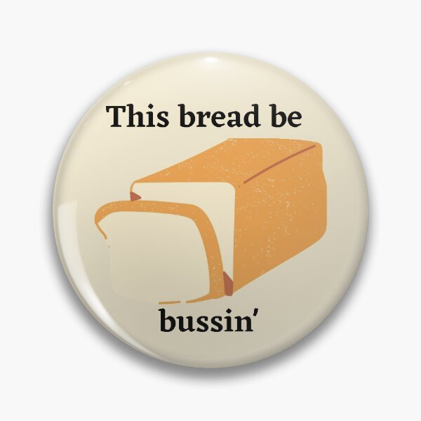 Item preview, This bread be bussin' designed and sold by lovebread.