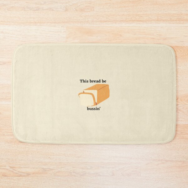 Item preview, This bread be bussin' designed and sold by lovebread.