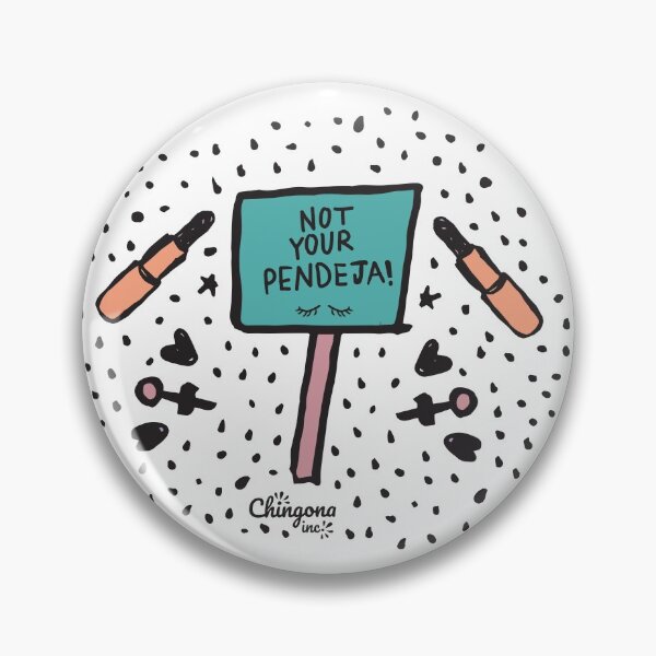 Item preview, Not Your Pendeja designed and sold by Viridiana Osio.