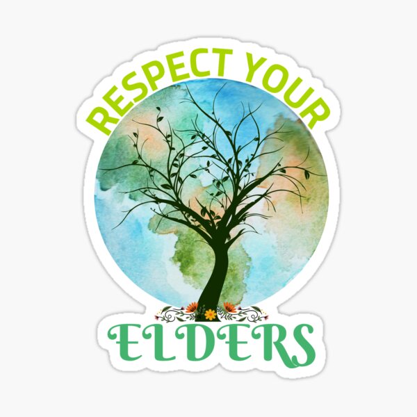 Respect Your Elders, Tree and Earth Sticker