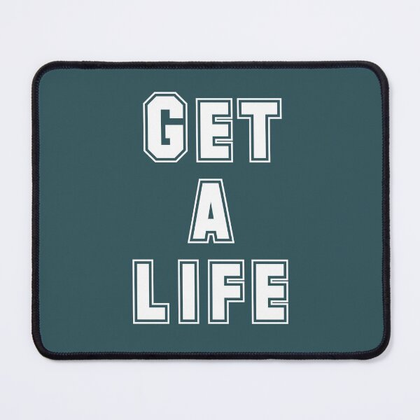 Item preview, Get a Life! designed and sold by Twittlefish.