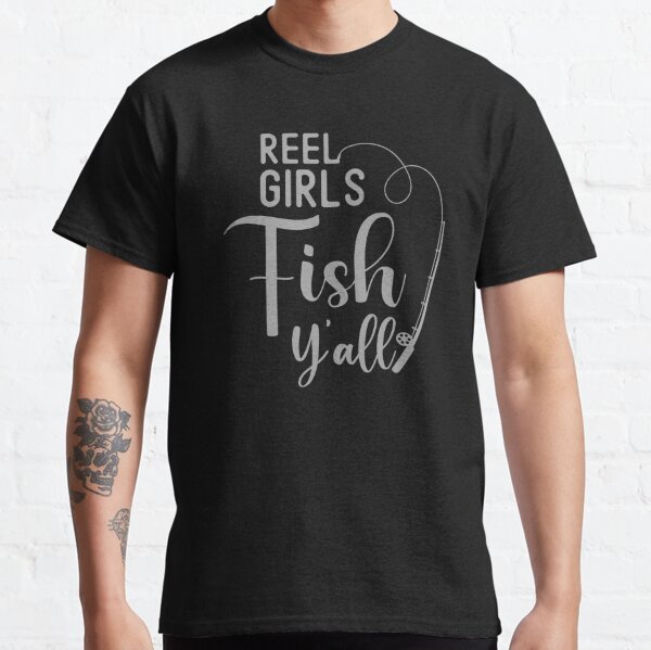 Reel Girls Fish T-Shirts for Sale