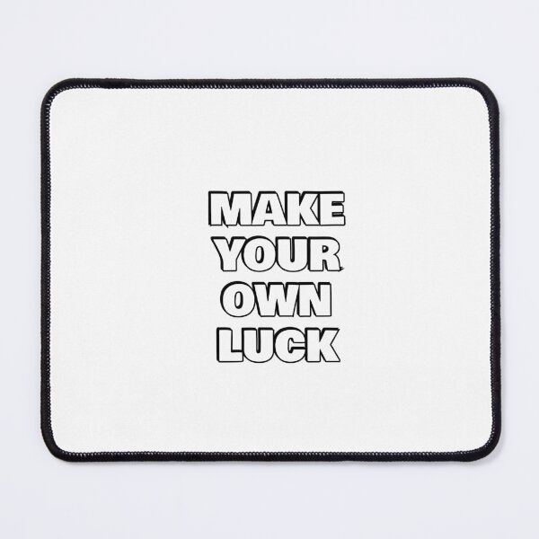 Item preview, Make Your Own Luck designed and sold by Inspirationmotivation.