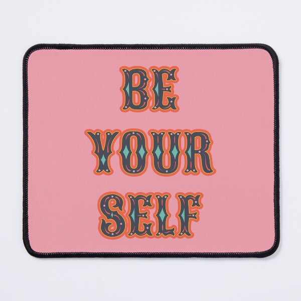 Item preview, Be Your Self designed and sold by lisajaynemurray.