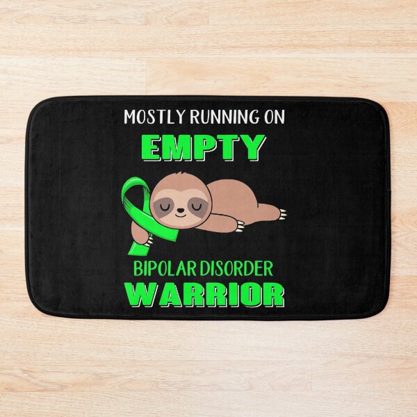 Item preview, Mostly Running On Empty Bipolar Disorder Warrior designed and sold by Brad-FI.