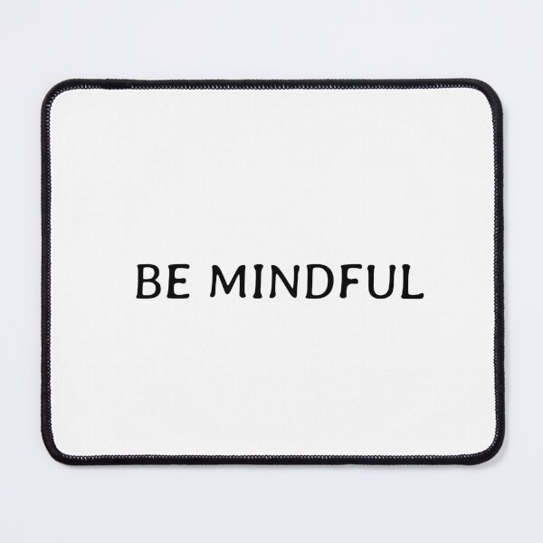Item preview, Be Mindful designed and sold by Inspirationmotivation.