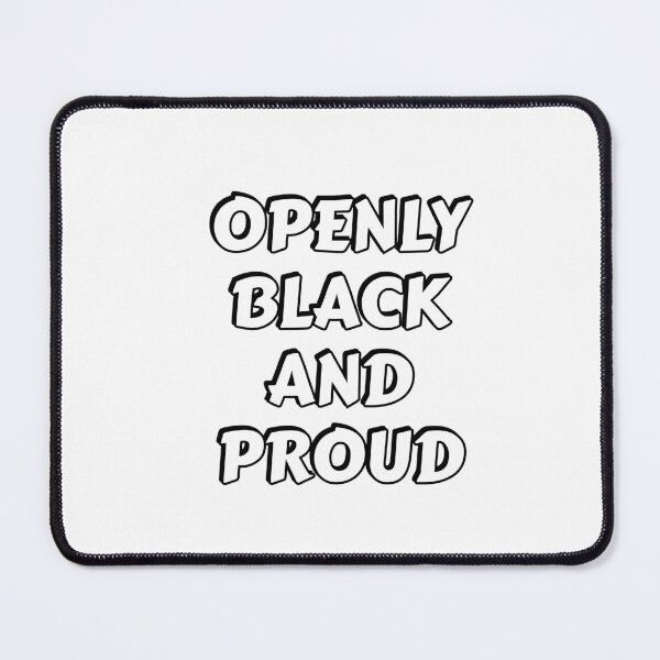 Item preview, OPENLY BLACK AND PROUD designed and sold by Inspirationmotivation.