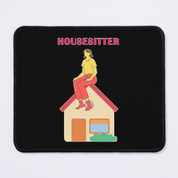 Item preview, HOUSE SITTER designed and sold by janraydesigns.