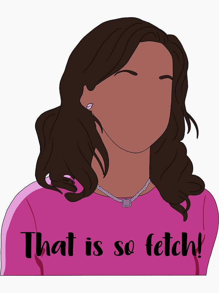 That Is So Fetch Mean Girls Gretchen Wieners Quote Sticker For Sale By Michelleblox Redbubble 0570