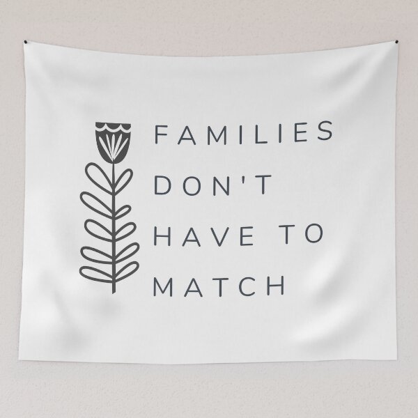Item preview, Families Don't Have To Match designed and sold by Martini-Four.