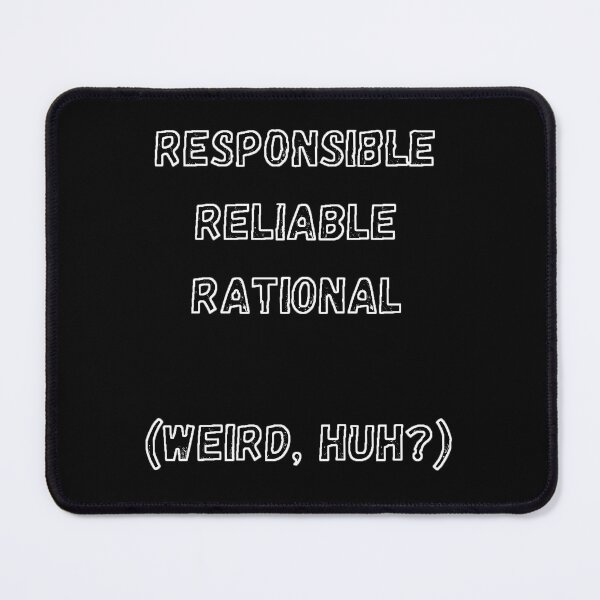 Item preview, Responsible Reliable Rational designed and sold by janraydesigns.