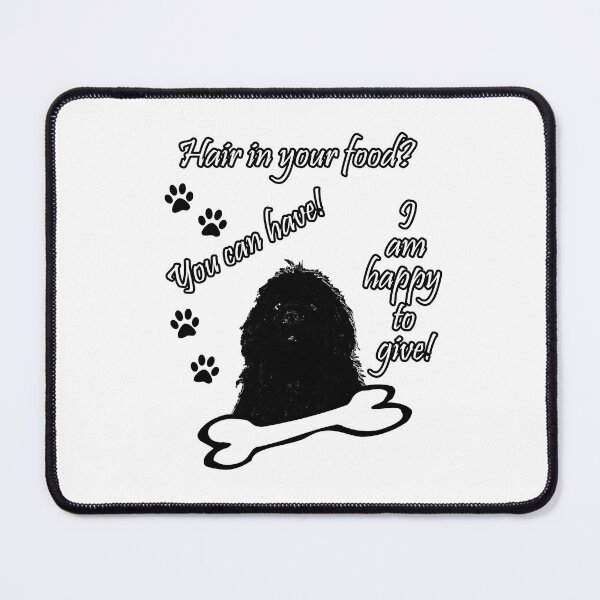 Item preview, Newfoundland Dog Hair In Your Food designed and sold by Moonyflower.