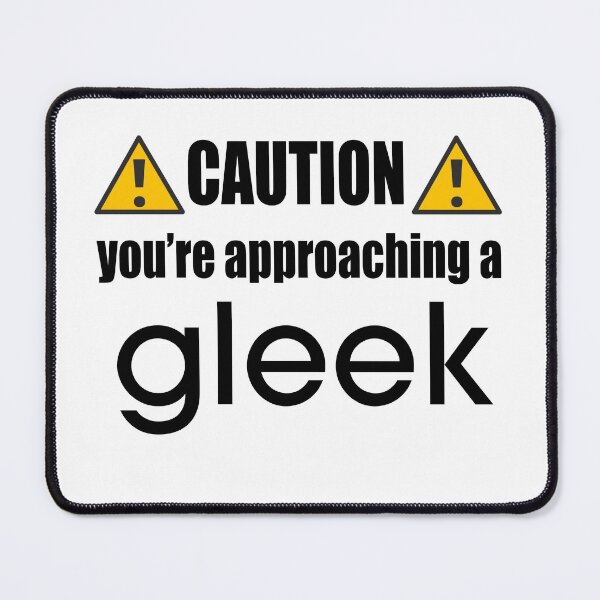 Item preview, Caution you're approaching a Gleek designed and sold by AlexVR.