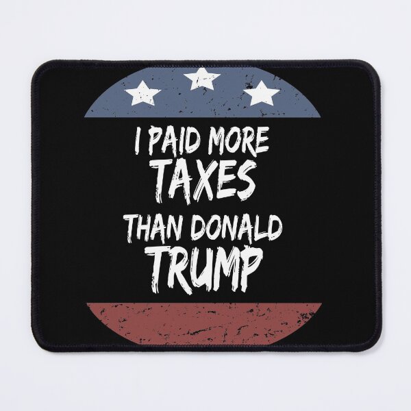 Item preview, I paid more taxes than donald trump designed and sold by dreamofdenim.