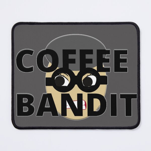 Item preview, I AM THE COFFEE BANDIT designed and sold by janraydesigns.